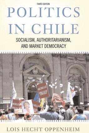 Lois Hecht Oppenheim - Politics In Chile, Häftad. Tillgänglighet: Lägg i varukorg
