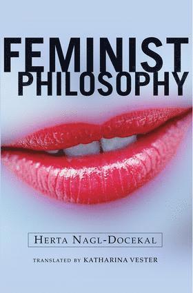 Feminist Philosophy av Katharina Vester, Herta Nagl-Docekal