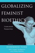 Globalizing Feminist Bioethics