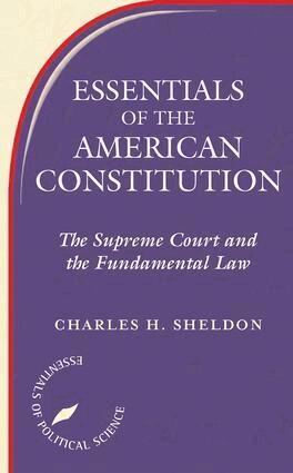Charles H. Sheldon - Essentials Of The American Constitution, Häftad