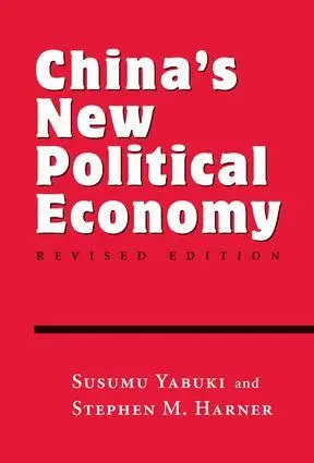 Susumu Yabuki, Stephen M Harner - China's New Political Economy, Häftad. Tillgänglighet: Lägg i varukorg