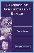 Classics Of Administrative Ethics