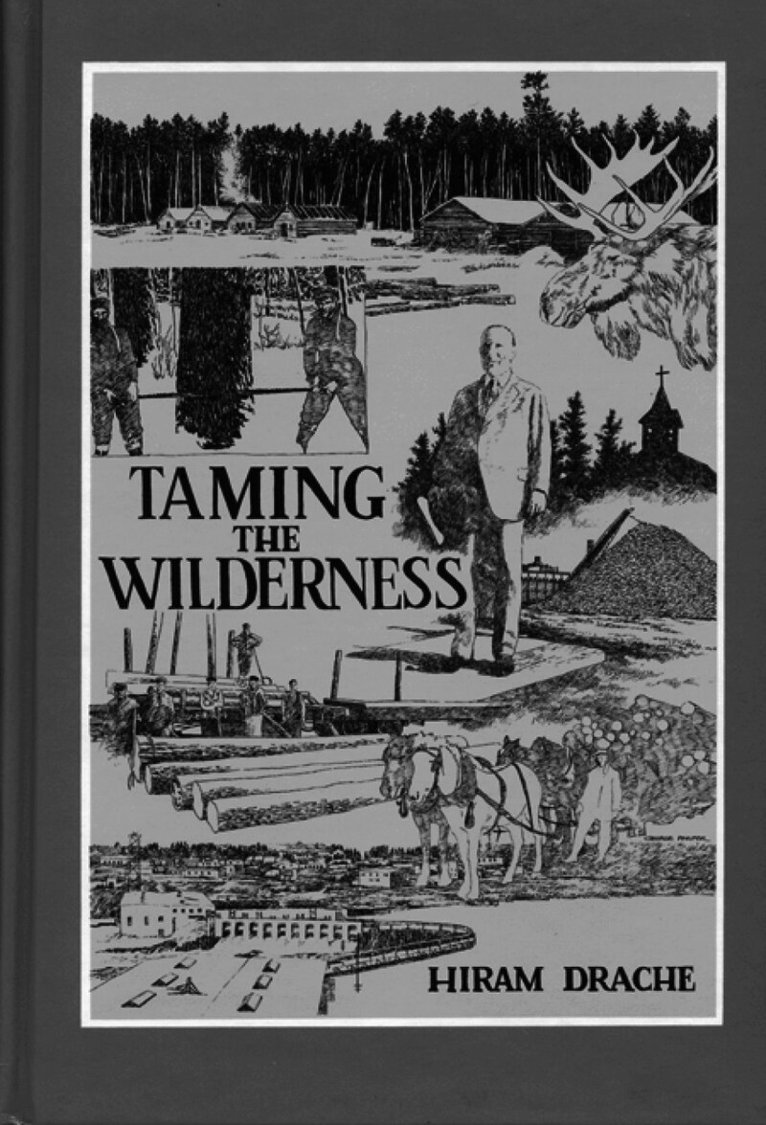 Hiram Drache - Taming the Wilderness, Inbunden. Tillgänglighet: Tillfälligt slut
