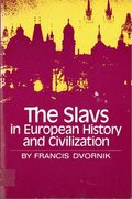 The Slavs in European History and Civilization
