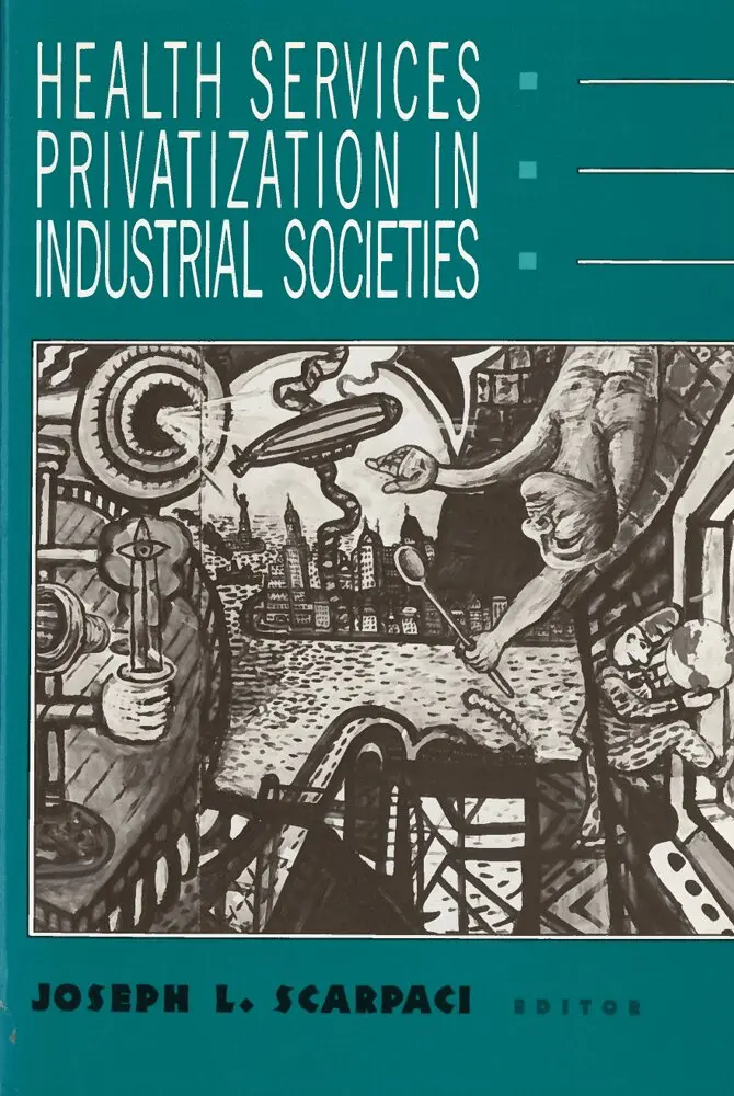 Joseph L. Scarpaci - Health Services Privatization in Industrial Societies, Häftad. Tillgänglighet: Tillfälligt slut