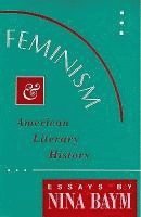 Nina Baym - Feminism and American Literary History, Häftad. Tillgänglighet: Tillfälligt slut