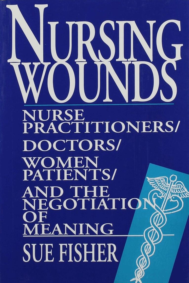 Sue Fisher - Nursing Wounds, Häftad