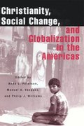 Christianity, Social Change, and Globalization in the Americas