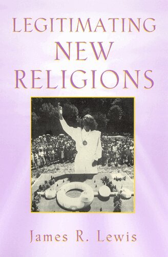 James R. Lewis - Legitimating New Religions, Häftad