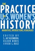 The Practice of U.S. Women's History