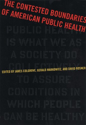 James Colgrove, Gerald Markowitz, David Rosner - Contested Boundaries of American Public Health, Häftad. Tillgänglighet: Tillfälligt slut