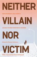 Neither Villain nor Victim