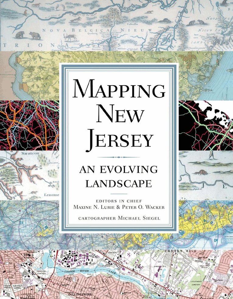 Maxine N. Lurie, Peter O. Wacker - Mapping New Jersey, Inbunden. Tillgänglighet: Tillfälligt slut