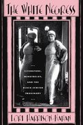 The White Negress: Literature, Minstrelsy, and the Black-Jewish Imaginary