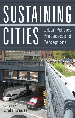Linda Krause - Sustaining Cities, Inbunden