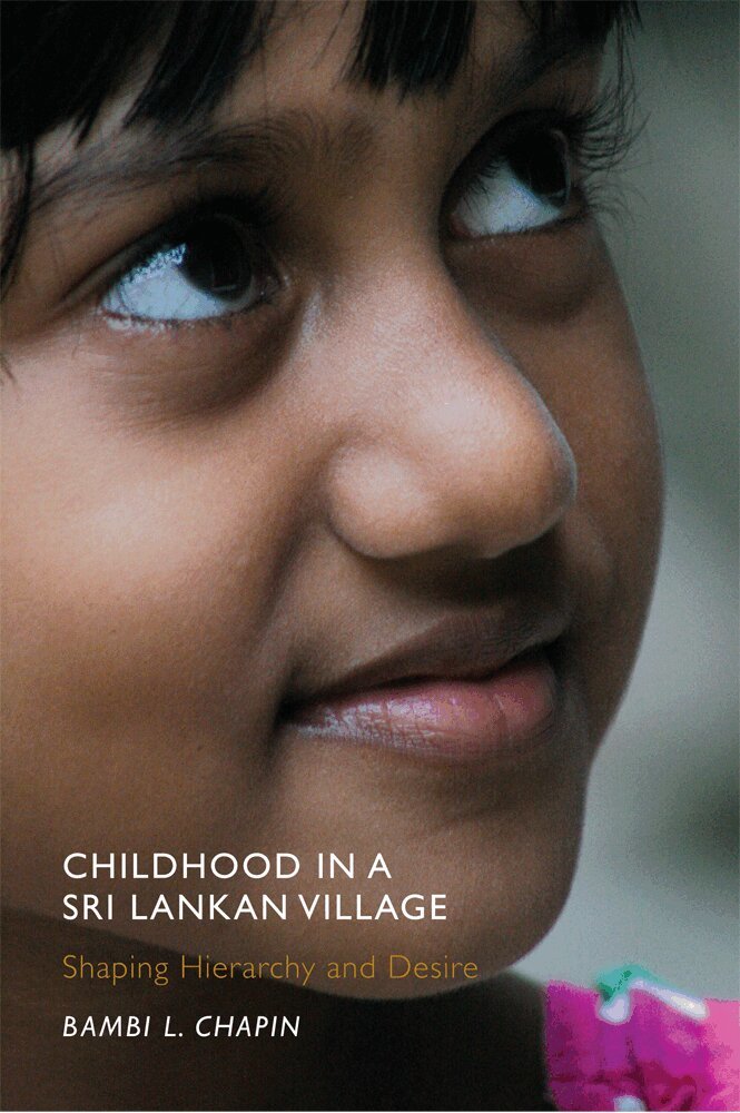 Bambi L. Chapin - Childhood in a Sri Lankan Village, Inbunden