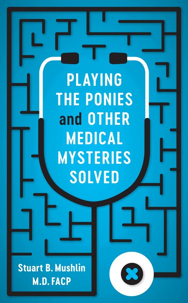 Stuart B. Mushlin - Playing the Ponies and Other Medical Mysteries Solved, Inbunden. Tillgänglighet: Lägg i varukorg