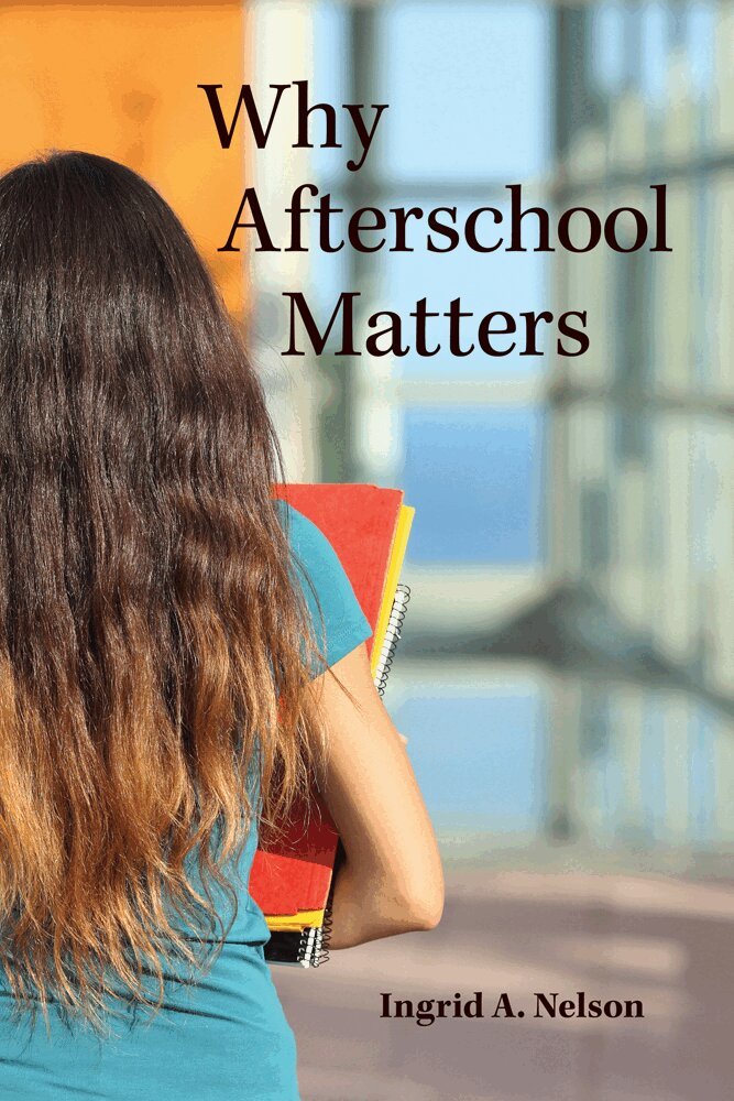 Ingrid A. Nelson - Why Afterschool Matters, Häftad. Tillgänglighet: Lägg i varukorg