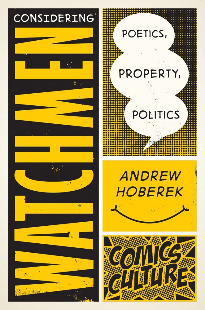 Andrew Hoberek - Considering Watchmen: Poetics, Property, Politics, Inbunden. Tillgänglighet: Tillfälligt slut