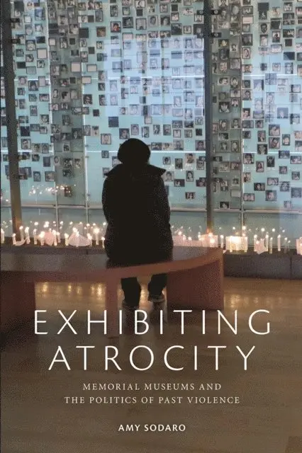 Amy Sodaro - Exhibiting Atrocity, E-bok. Tillgänglighet: Lägg i varukorg