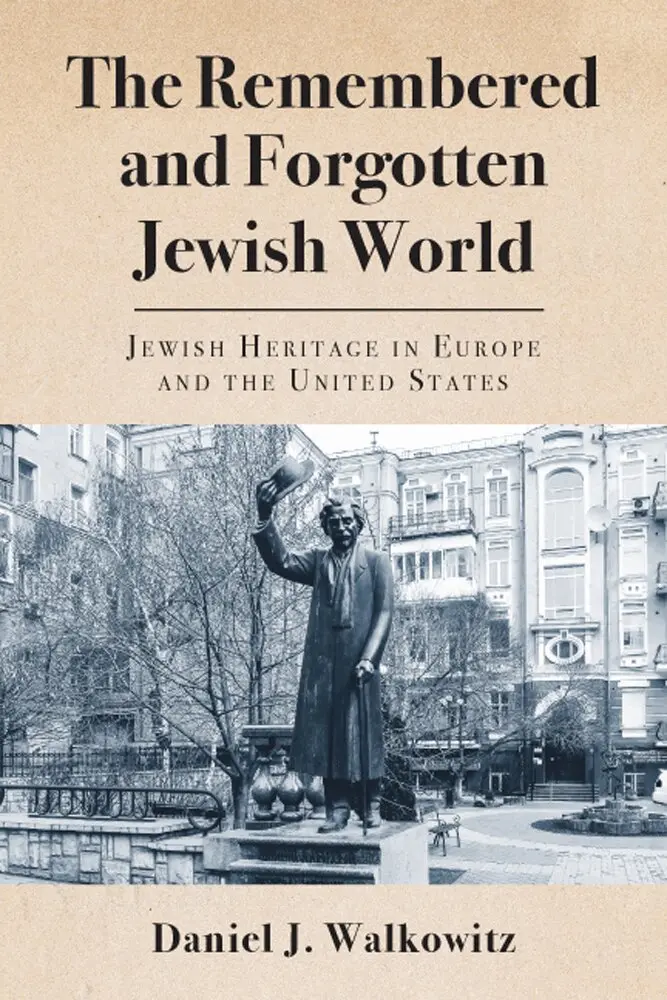 Daniel J. Walkowitz - Remembered and Forgotten Jewish World, Inbunden. Tillgänglighet: Tillfälligt slut