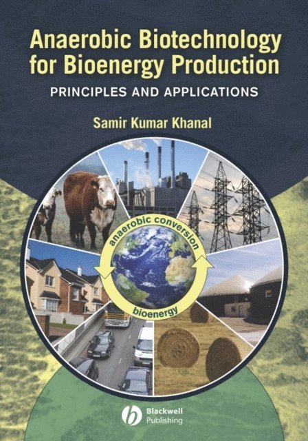 Samir Kumar Khanal - Anaerobic Biotechnology for Bioenergy Production, E-bok
