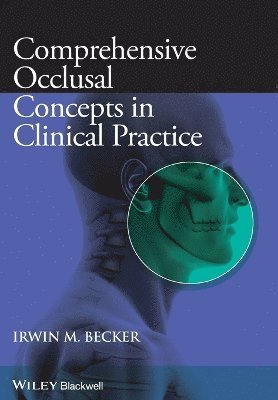 Comprehensive Occlusal Concepts in Clinical Practice