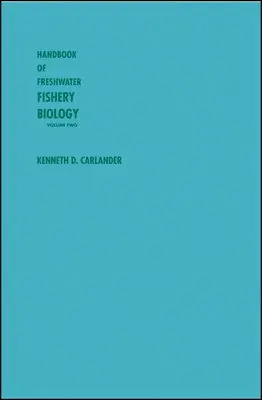 Handbook of Freshwater Fishery Biology, Life History Data on Centrarchid Fishes of the United States and Canada