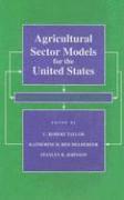 C. Robert Taylor, Katherine H. Reichelderfer, Stanley R. Johnson - Agricultural Sector Models for the United States, Inbunden