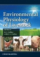 R. J. Collier, J. L. Collier - Environmental Physiology of Livestock, Inbunden