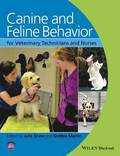 Canine and Feline Behavior for Veterinary Technicians and Nu