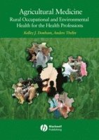 Kelley J. Donham, Anders Thelin - Agricultural Medicine, Inbunden