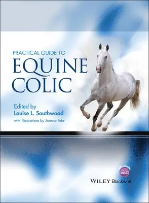 Louise L. Southwood, Louise L. Southwood - Practical Guide to Equine Colic, Inbunden. Tillgänglighet: Lägg i varukorg