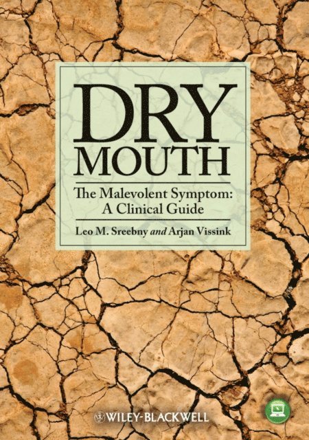 Arjan Vissink, Leo M. Sreebny - Dry Mouth, The Malevolent Symptom, E-bok