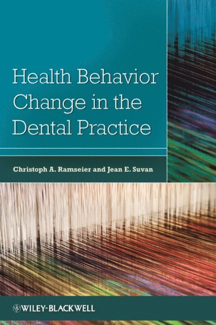 Jean E. Suvan, Christoph Ramseier - Health Behavior Change in the Dental Practice, E-bok. Tillgänglighet: Lägg i varukorg