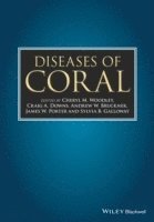 Cheryl M. Woodley, Craig A. Downs, Andrew W. Bruckner, James W. Porter, Sylvia B. Galloway - Diseases of Coral, Inbunden. Tillgänglighet: Tillfälligt slut