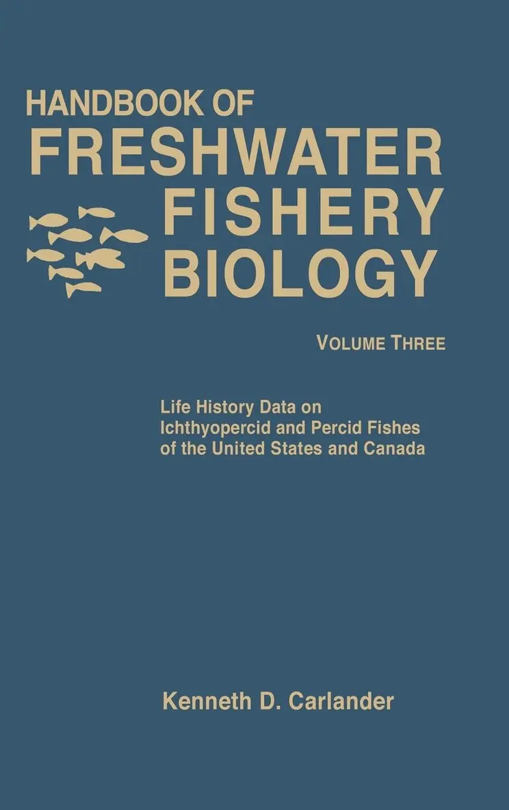 Kenneth D. Carlander - Handbook of Freshwater Fishery Biology, Life History data on Ichthyopercid and Percid Fishes of the United States and Canada, Inbunden. Tillgänglighet: Lägg i varukorg