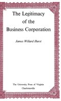 The Legitimacy of the Business Corporation in the Law of the United States, 1780-1970
