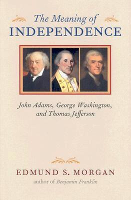 Edmund S. Morgan - Meaning of Independence, Inbunden. Tillgänglighet: Tillfälligt slut