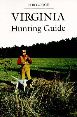 Bob Gooch - Virginia Hunting Guide, Häftad. Tillgänglighet: Tillfälligt slut