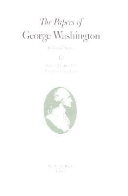 George Washington, W. W. Abbot - Papers of George Washington V.10; Colonial Series;March 1774-June 1775, Inbunden. Tillgänglighet: Tillfälligt slut