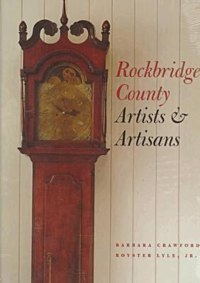 Barbara Crawford, Royster Lyle, Royster Lyle Jr - Rockbridge County Artists and Artisans, Inbunden