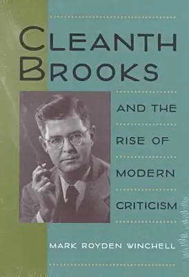 Mark Royden Winchell - Cleanth Brooks and the Rise of Modern Criticism, Inbunden. Tillgänglighet: Lägg i varukorg
