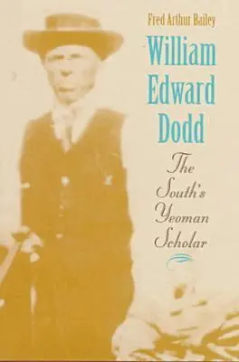 Fred Arthur Bailey - William Edward Dodd, Inbunden. Tillgänglighet: Lägg i varukorg