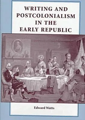 Edward Watts - Writing and Postcolonialism in the Early Republic, Inbunden. Tillgänglighet: Tillfälligt slut
