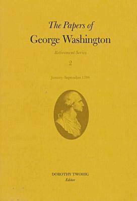 George Washington, W. W. Abbot - Papers of George Washington V.2; Retirement Series;January-September 1798, Inbunden. Tillgänglighet: Tillfälligt slut