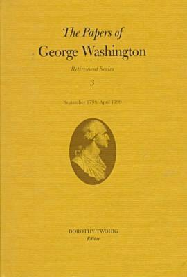 George Washington, W. W. Abbot - Papers of George Washington V.3; Retirement Series;September 1798-April 1799, Inbunden. Tillgänglighet: Tillfälligt slut
