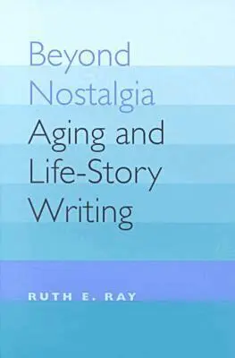Ruth E. Ray - Beyond Nostalgia, Inbunden. Tillgänglighet: Tillfälligt slut