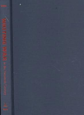 Margot Norris - Writing War in the Twentieth Century, Inbunden. Tillgänglighet: Tillfälligt slut
