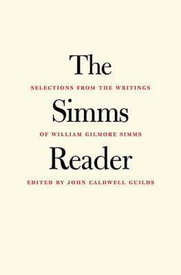 William Gilmore Simms, John Caldwell Guilds - Simms Reader, Inbunden. Tillgänglighet: Tillfälligt slut